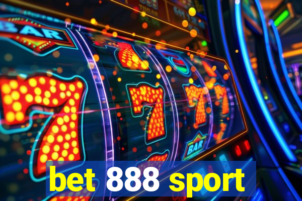 bet 888 sport